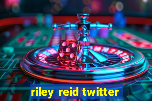 riley reid twitter