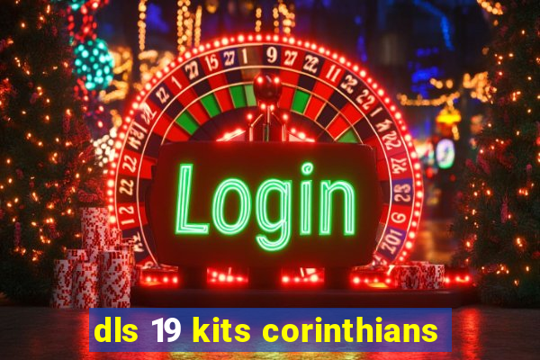 dls 19 kits corinthians