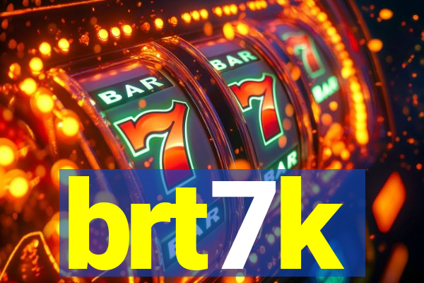 brt7k