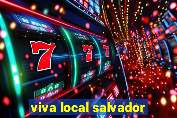 viva local salvador