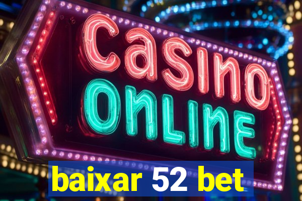 baixar 52 bet