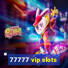 77777 vip slots