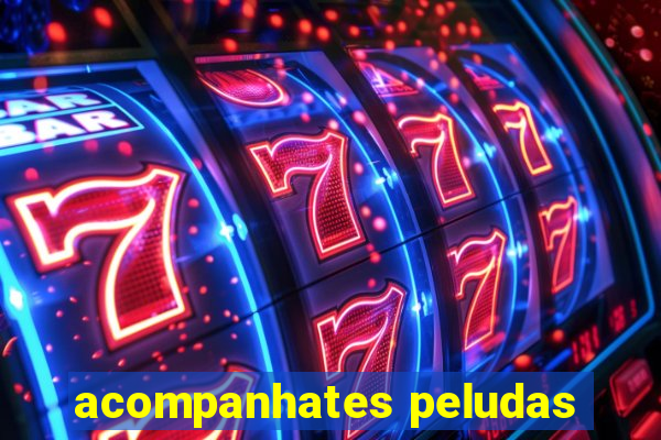 acompanhates peludas