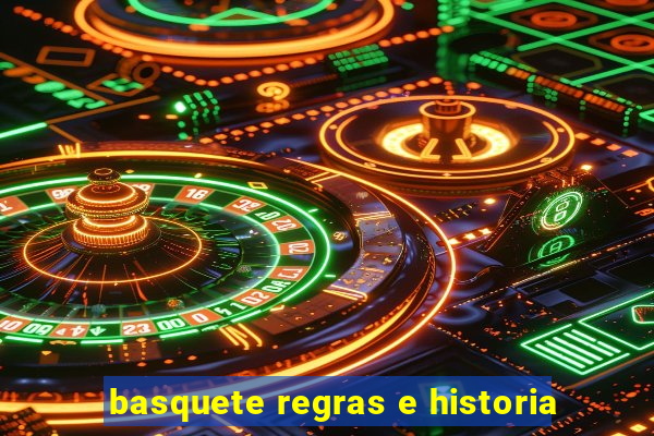 basquete regras e historia