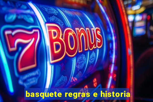 basquete regras e historia