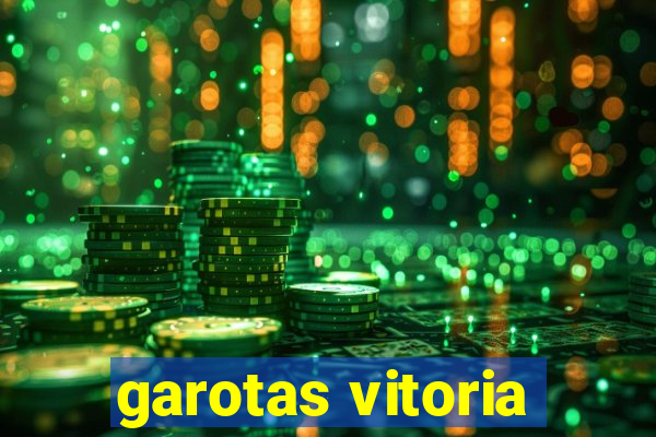 garotas vitoria