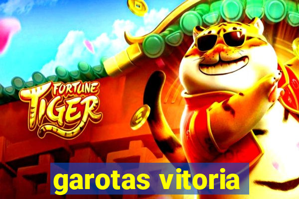 garotas vitoria