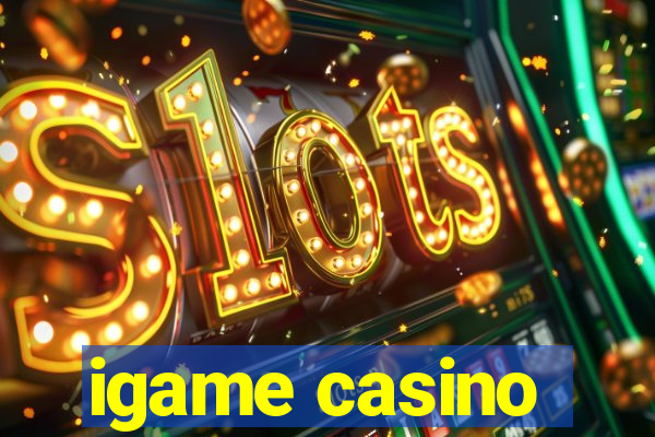 igame casino