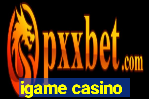 igame casino