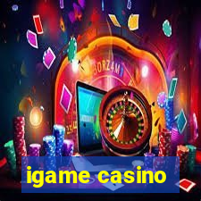 igame casino