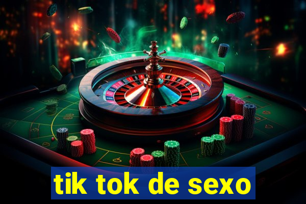 tik tok de sexo