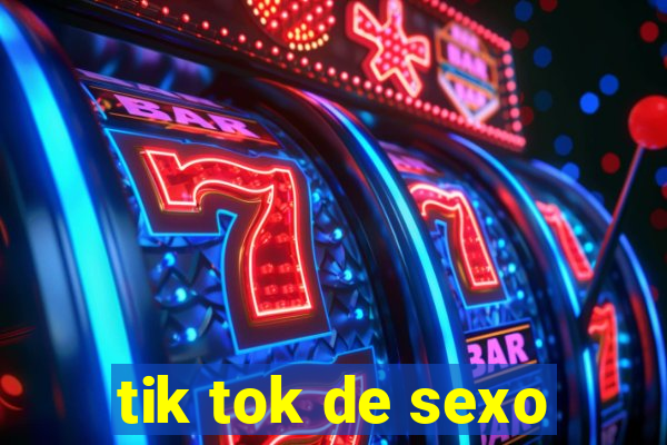 tik tok de sexo