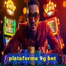 plataforma 9g bet