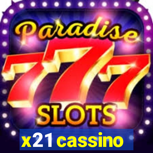 x21 cassino