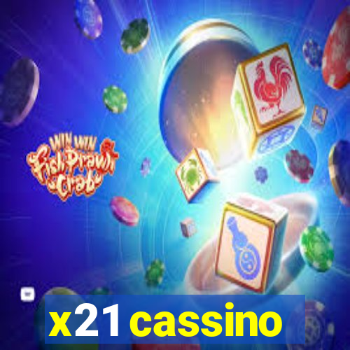 x21 cassino