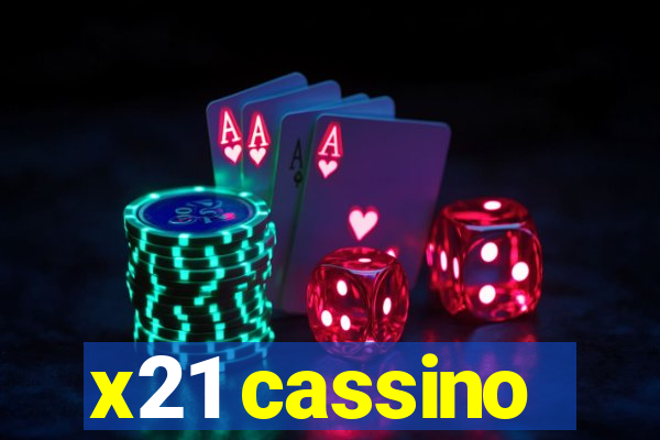 x21 cassino