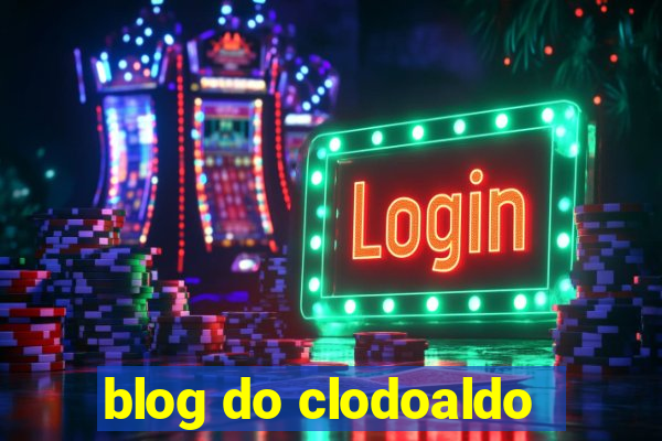 blog do clodoaldo