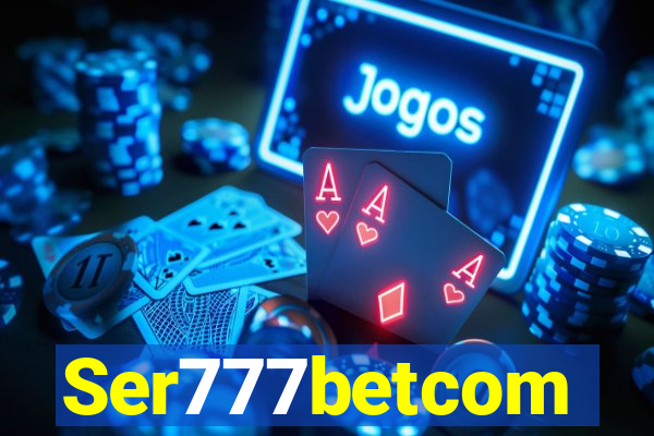 Ser777betcom