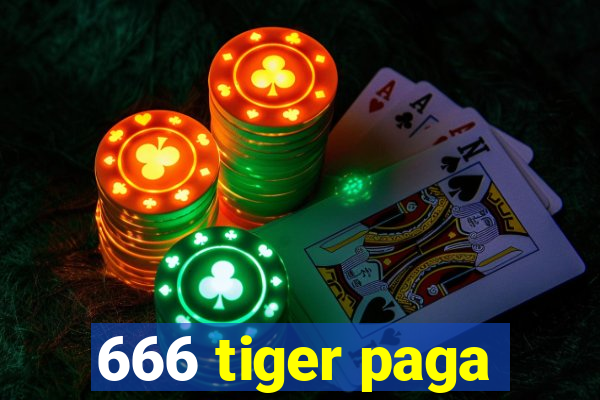 666 tiger paga