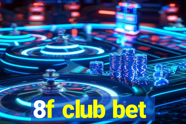 8f club bet