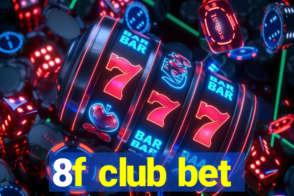 8f club bet