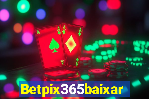 Betpix365baixar