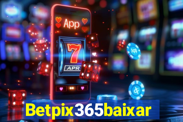 Betpix365baixar