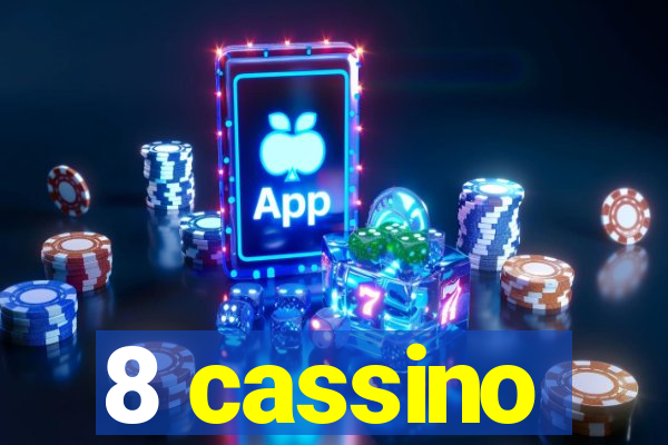 8 cassino