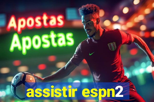 assistir espn2