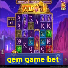 gem game bet