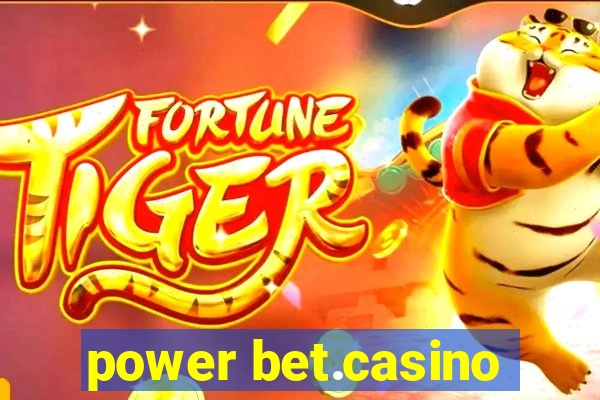 power bet.casino