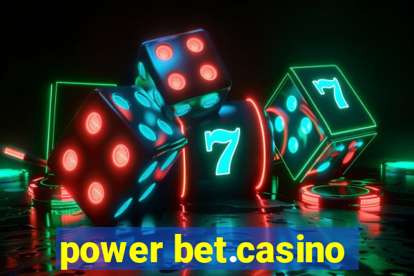 power bet.casino