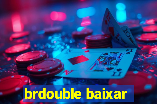 brdouble baixar