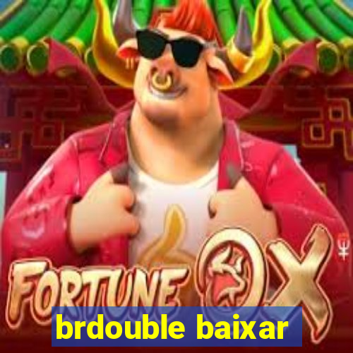 brdouble baixar