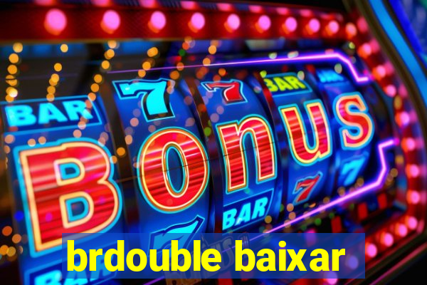 brdouble baixar