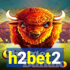 h2bet2