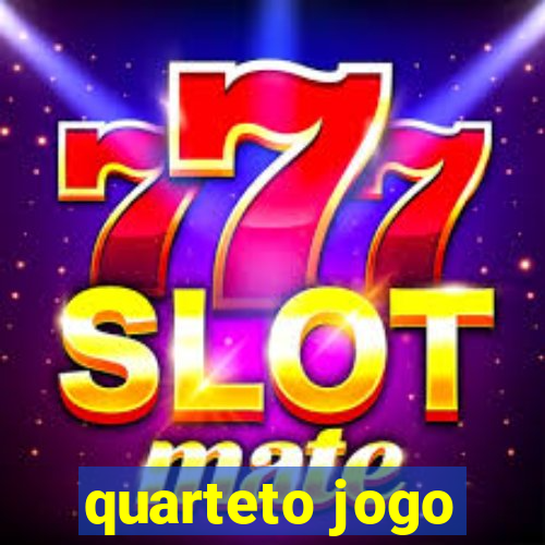 quarteto jogo