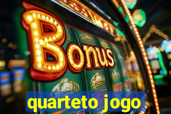 quarteto jogo