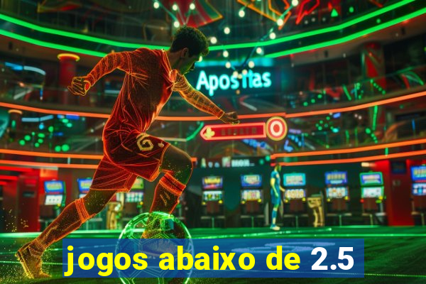 jogos abaixo de 2.5