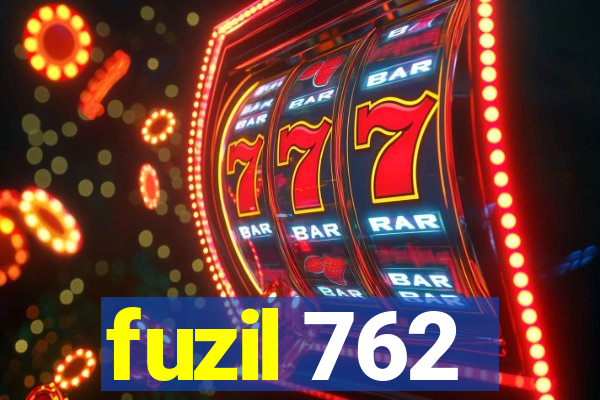 fuzil 762