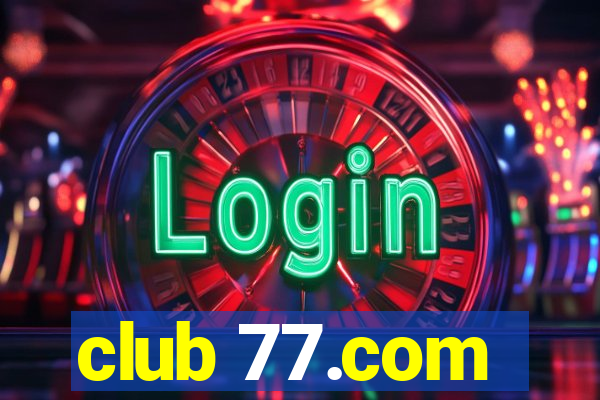 club 77.com