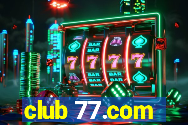 club 77.com