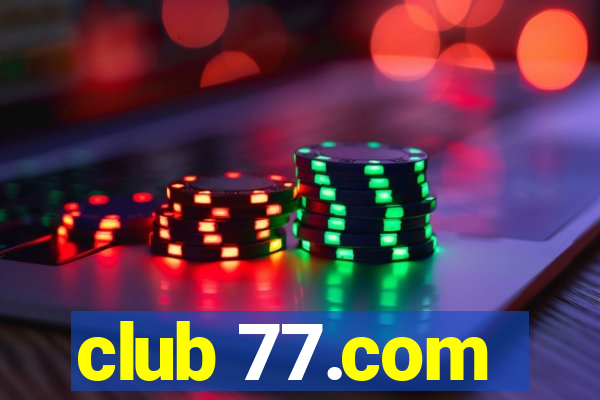 club 77.com