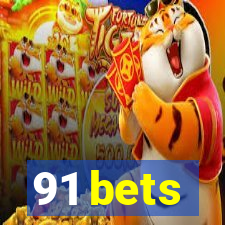 91 bets