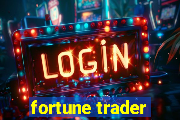 fortune trader