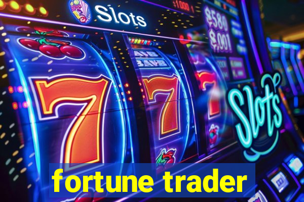 fortune trader