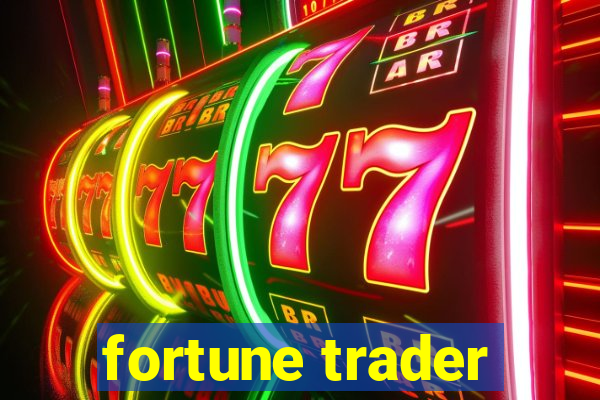 fortune trader