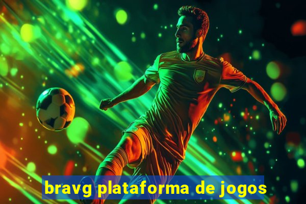 bravg plataforma de jogos