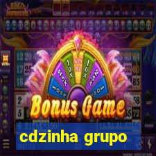 cdzinha grupo