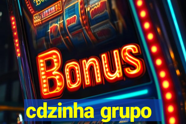 cdzinha grupo